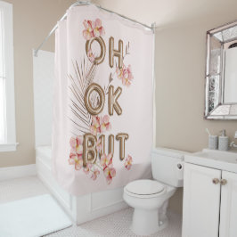 Cortina De Ducha OH OK PERO- Motivación de flores RoseGold de moda 