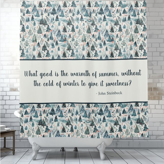 Cortina De Ducha Serenidad de los bosques de invierno (Winter Forest Serenity Shower Curtain with John Steinbeck quotation.)