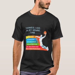Cosas que hago en mi tiempo libre camiseta de balo