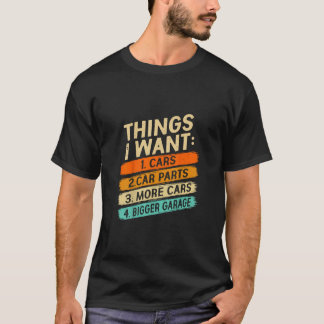 Cosas que Quiero Autos Camiseta Divertida para Ama