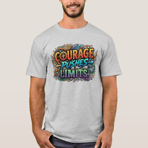 Courage Pushes Limits – Camiseta de Motivación Aud