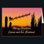 Cousin and her Husband Christmas Santa Over Desert<br><div class="desc">A Christmas card for your cousin and her husband showing Santa flying over the desert. Lots of tall cactus are seen in silhouette. Wish a merry Christmas from the desert with a lovely sunset colored card.</div>