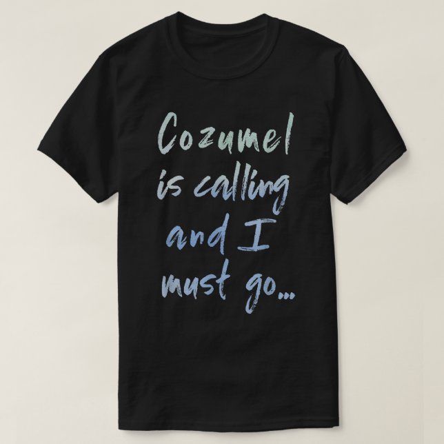 Cozumel está llamando y yo debo ir Camiseta de rec (Diseño del anverso)