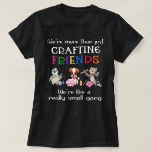 Crafting Friends = Una camiseta para mujeres de pa