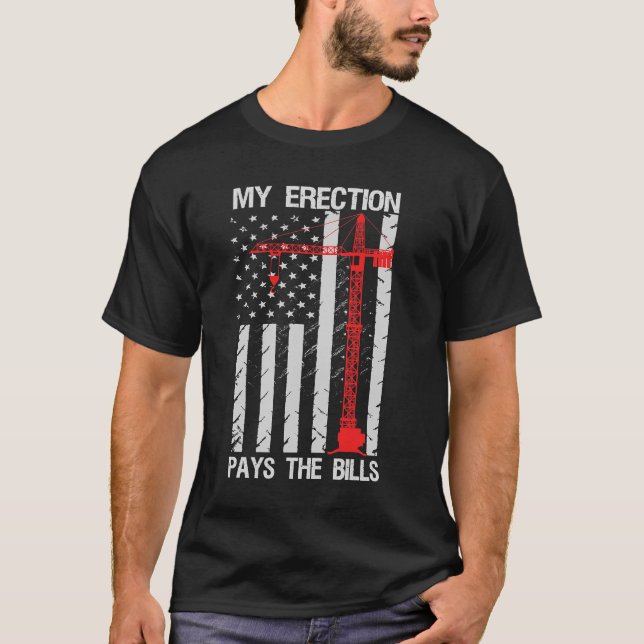 Crane Operator My Erection Paga La Camiseta De Las (Anverso)