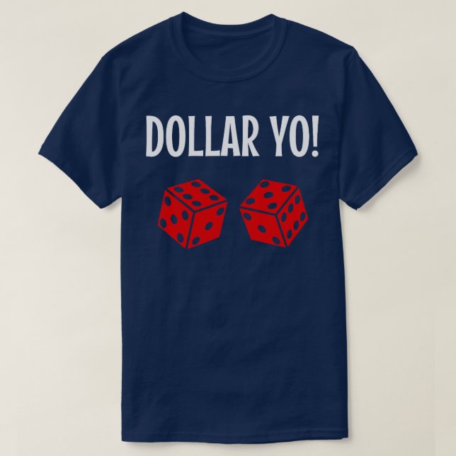 Craps divertidos apostando el dólar de la camiseta (Diseño del anverso)