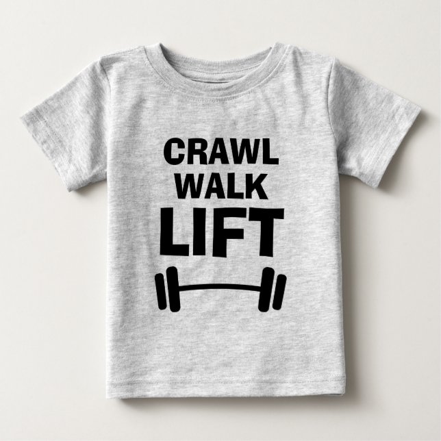 CRAWL WALK LIFT divertido cita de fitness camiseta (Anverso)