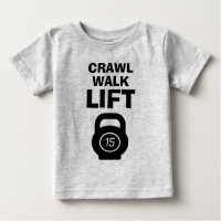 CRAWL WALK LIFT linda cita de fitness camiseta de