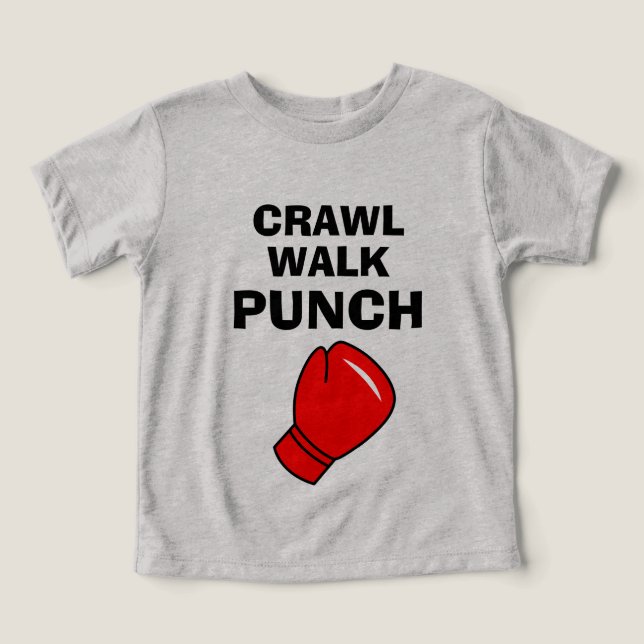 Crawl Walk Punch graciosa camiseta de boxeo para n (Diseño delantero )