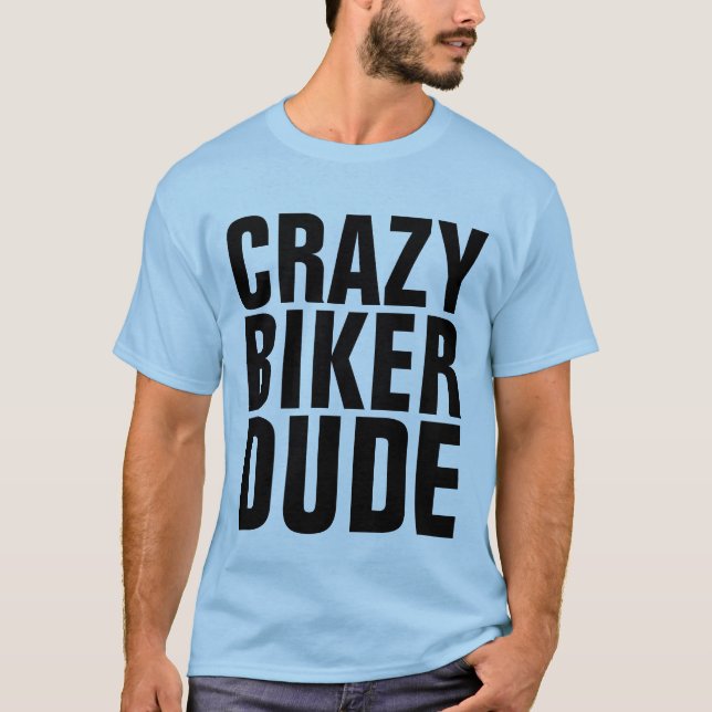 CRAZY BIKER DUDE, camisetas para motociclistas (Anverso)