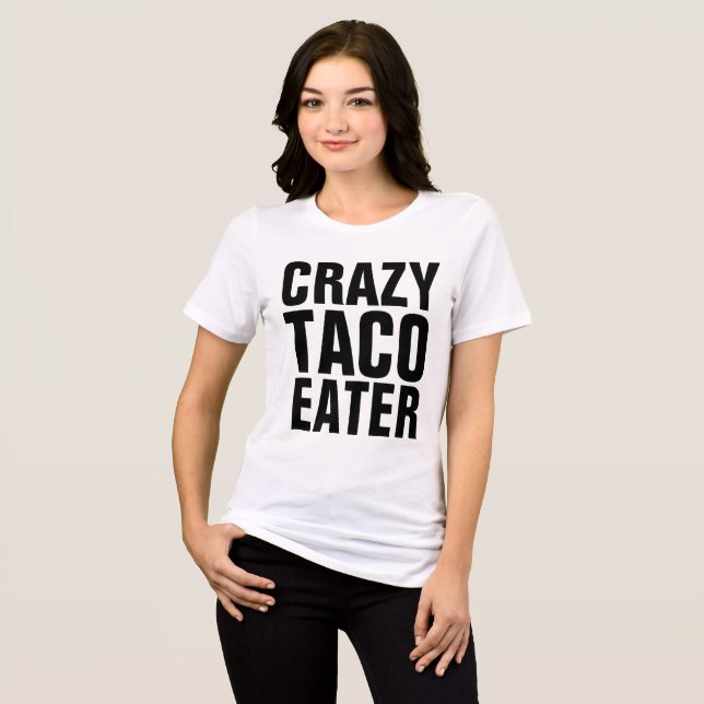 CRAZY TACO EATER Camisetas divertidas (Anverso Completo)