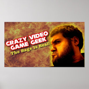 Crazy Video Game Geek - ¡La rabia es real! Póster