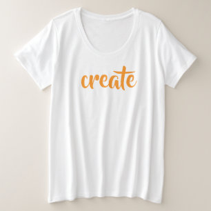 "Crear" camiseta de tamaño superior para mujeres