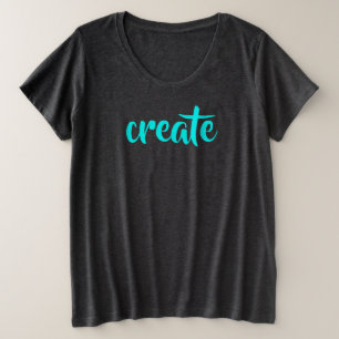 "Crear" camiseta de tamaño superior para mujeres