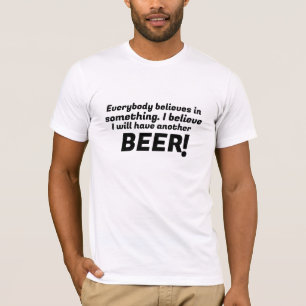 Cree En Amante De La Cerveza Camiseta Divertida - 