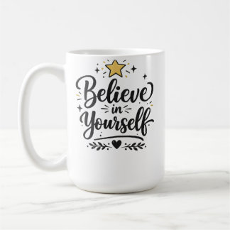 Cree en ti mismo taza de café inspiradora !