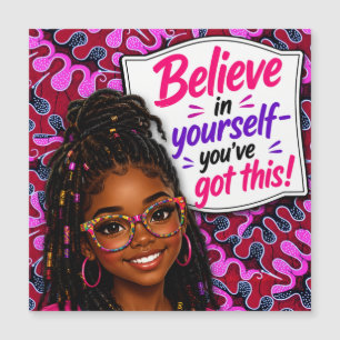 Cree en ti mismo, ¡tú puedes!