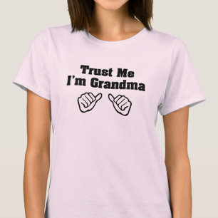 Créeme, soy la abuela, una camiseta divertida