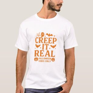 Creep It Real - Camiseta divertida de la tipografí