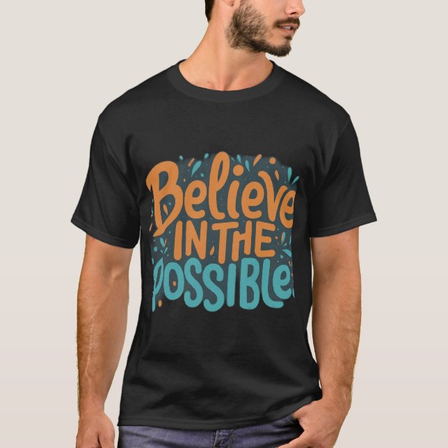 Creer en lo posible: Inspirador diseño de camiseta (Anverso)