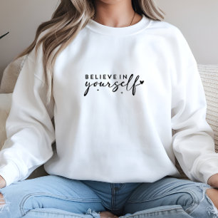 Creer en ti mismo sudadera de impresión