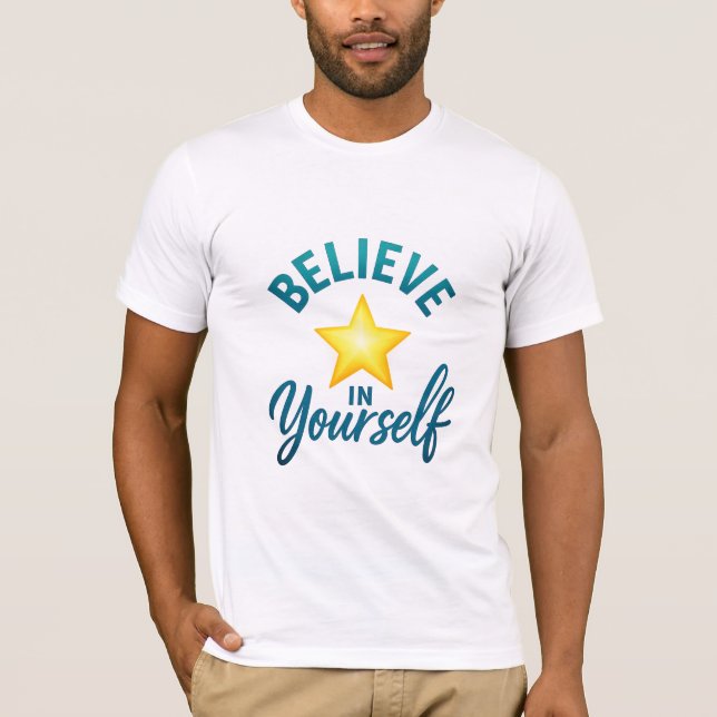 Creer en tu propia cita motivacional Camiseta (Anverso)
