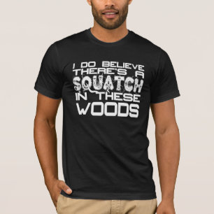 Creo que hay un Squatch en camiseta de estas