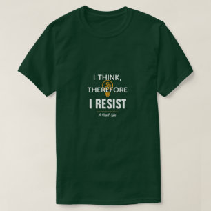 Creo Que, Por Lo Tanto, Me Resisto - Una Camisa De