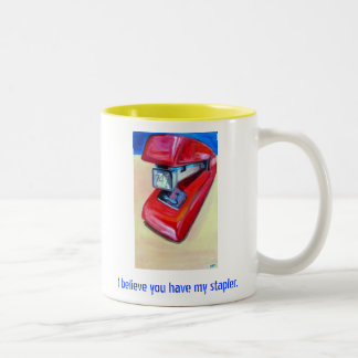 Creo que usted tiene mi taza de la grapadora
