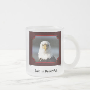 Cristal Esmerilado "Calvo es hermoso!" Taza de Eagle calvo
