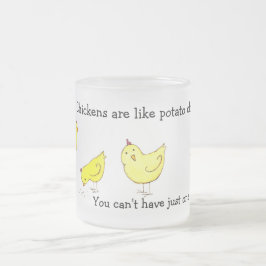 Cristal Esmerilado El pollo es como la taza de las patatas fritas