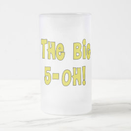 Cristal Esmerilado ¡La Gran 5-OH! Taza de Cumpleaños