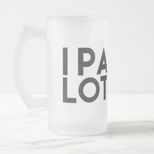 CRISTAL ESMERILADO PORCIÓN DE IPA. HAGO PIS MUCHO, TAZA ESCARCHADA