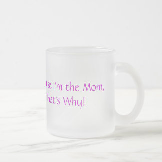 Cristal Esmerilado Porque soy la taza de la mamá