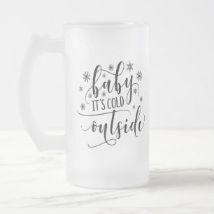 Cristal Esmerilado Taza de vidrio Baby Its Cold Outside