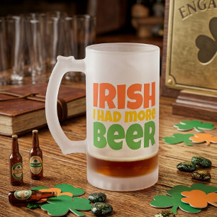 Cristal Esmerilado Taza de vidrio helada Irish I Had More Beer