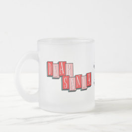 Cristal Esmerilado Taza Dear Santa Regálame Un Hombre Después De La M