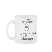 Taza Siempre Mi Estado De Ánimo Es Café | Café Min