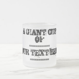Cristal Esmerilado Una taza gigante de texto del personalizado de la