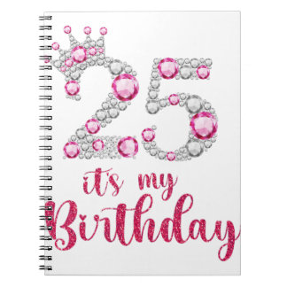 Cuaderno 25 Es mi cumpleaños 25 años Bda