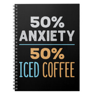 Cuaderno 50% Ansiedad 50% Café con Hielo