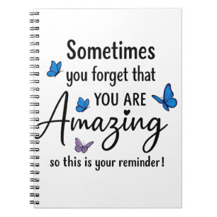 Cuaderno A veces olvidas que eres increíble