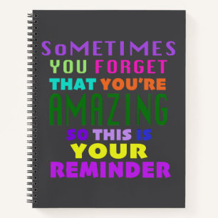 Cuaderno A Veces Olvidas Que Eres Increíble