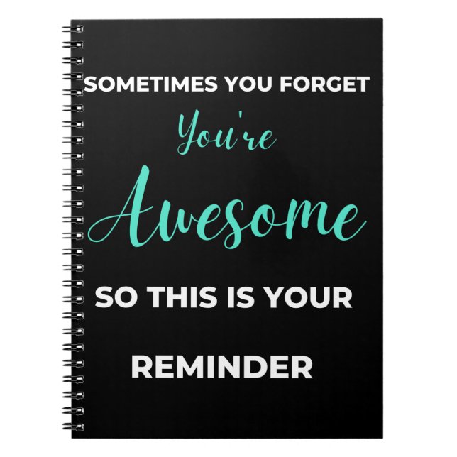 Cuaderno A veces te olvidas de que eres increíble (Frente)