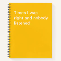 A veces tenía razón y nadie escuchaba