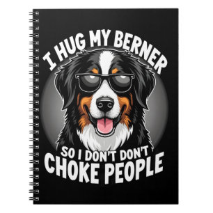 Cuaderno Abrazo a mi Berner para no estrangular a la gente