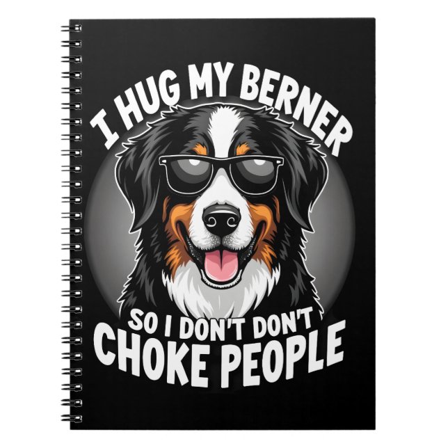 Cuaderno Abrazo a mi Berner para no estrangular a la gente  (Frente)