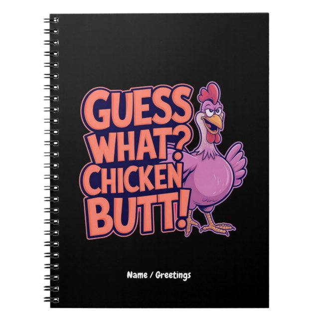 Cuaderno ¿Adivina qué? ¡Culo de pollo! Diseño divertido  (Frente)