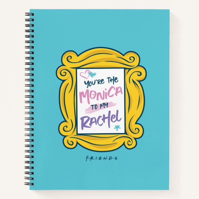 Cuaderno ÁFRICA™ Peephole | Eres la Monica a mi Rachel (Anverso)