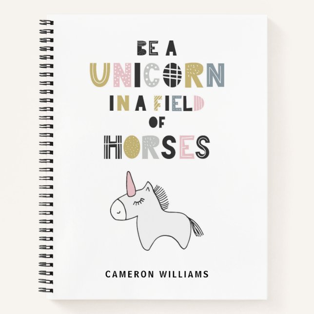 Cuaderno Agrega tu nombre | Ser Un Unicornio En Un Campo De (Anverso)